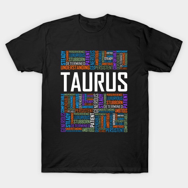 Taurus Zodiac Words T-Shirt by LetsBeginDesigns